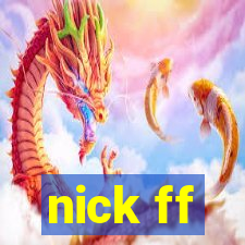 nick ff